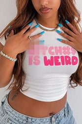 B!TCH#S IS WEIRD TEE